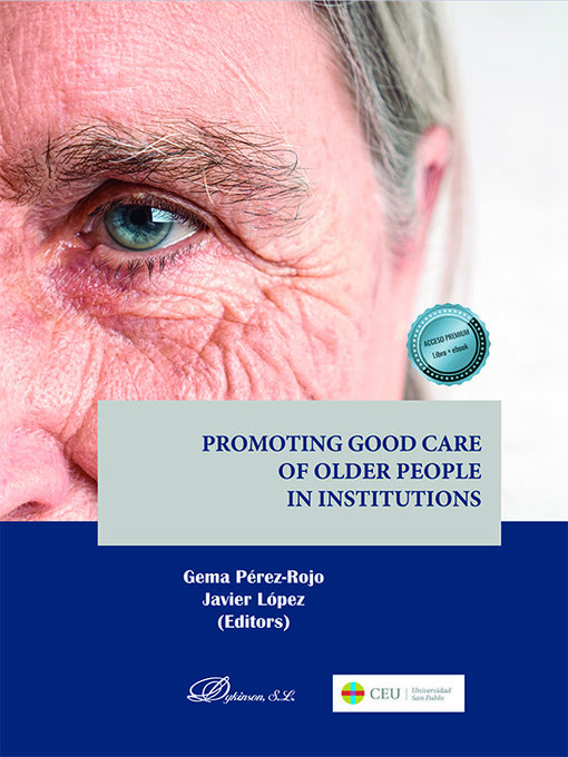 Title details for Promoting good care of older people in institutions. by Gema Pérez-Rojo - Available